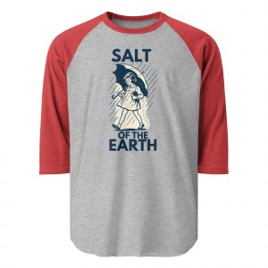 Salt of the Earth Raglan shirt