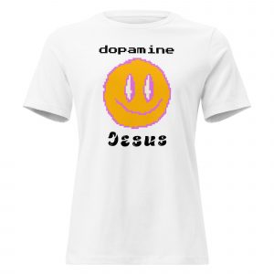 Dopamine & Jesus Woman's Tee